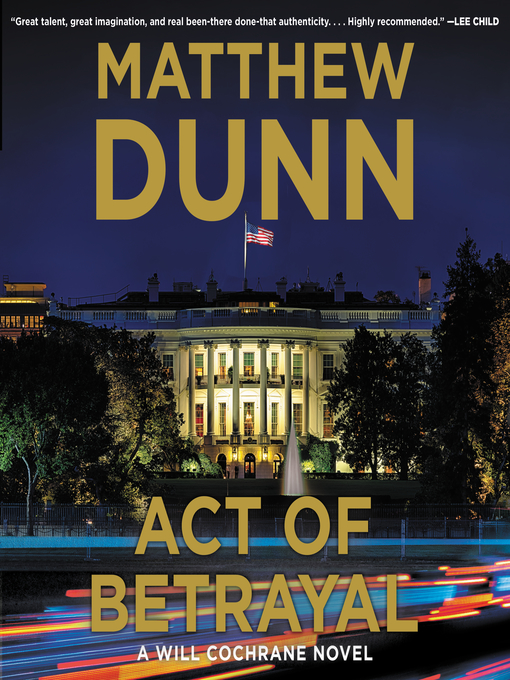 Title details for Act of Betrayal by Matthew Dunn - Available